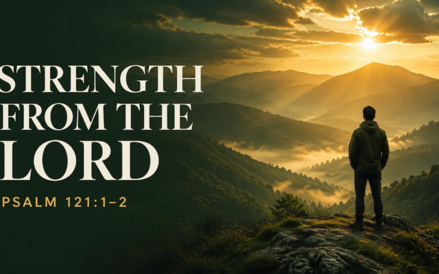 Psalms 121: 1-2